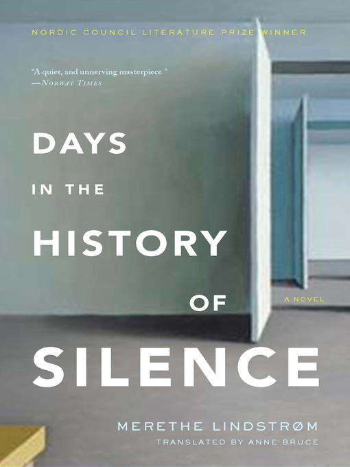 Title details for Days in the History of Silence by Merethe Lindstrom - Available